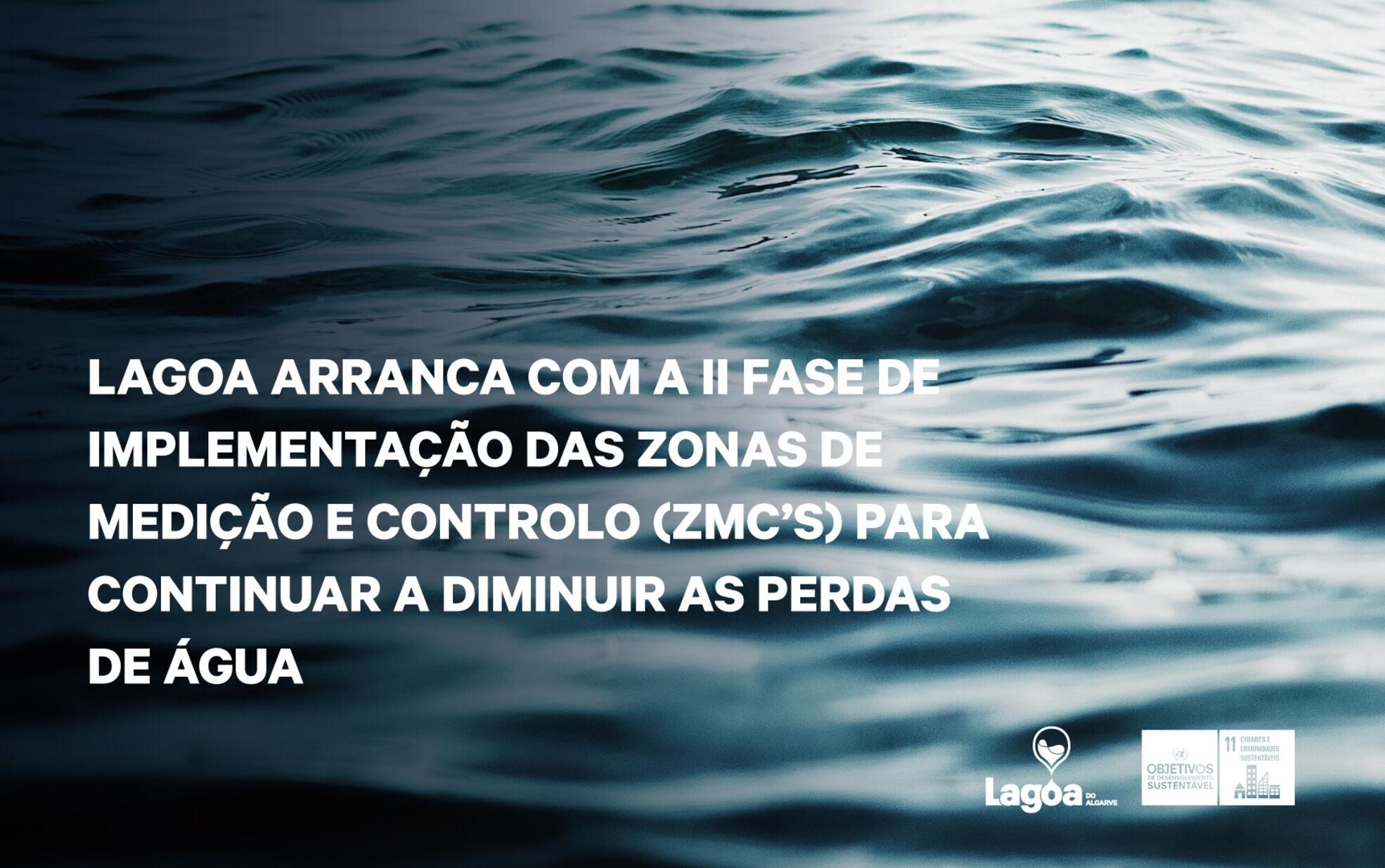 Lagoa arranca com a II Fase de Implementação das Zonas de Medição e Controlo (ZMC’S) para continu...
