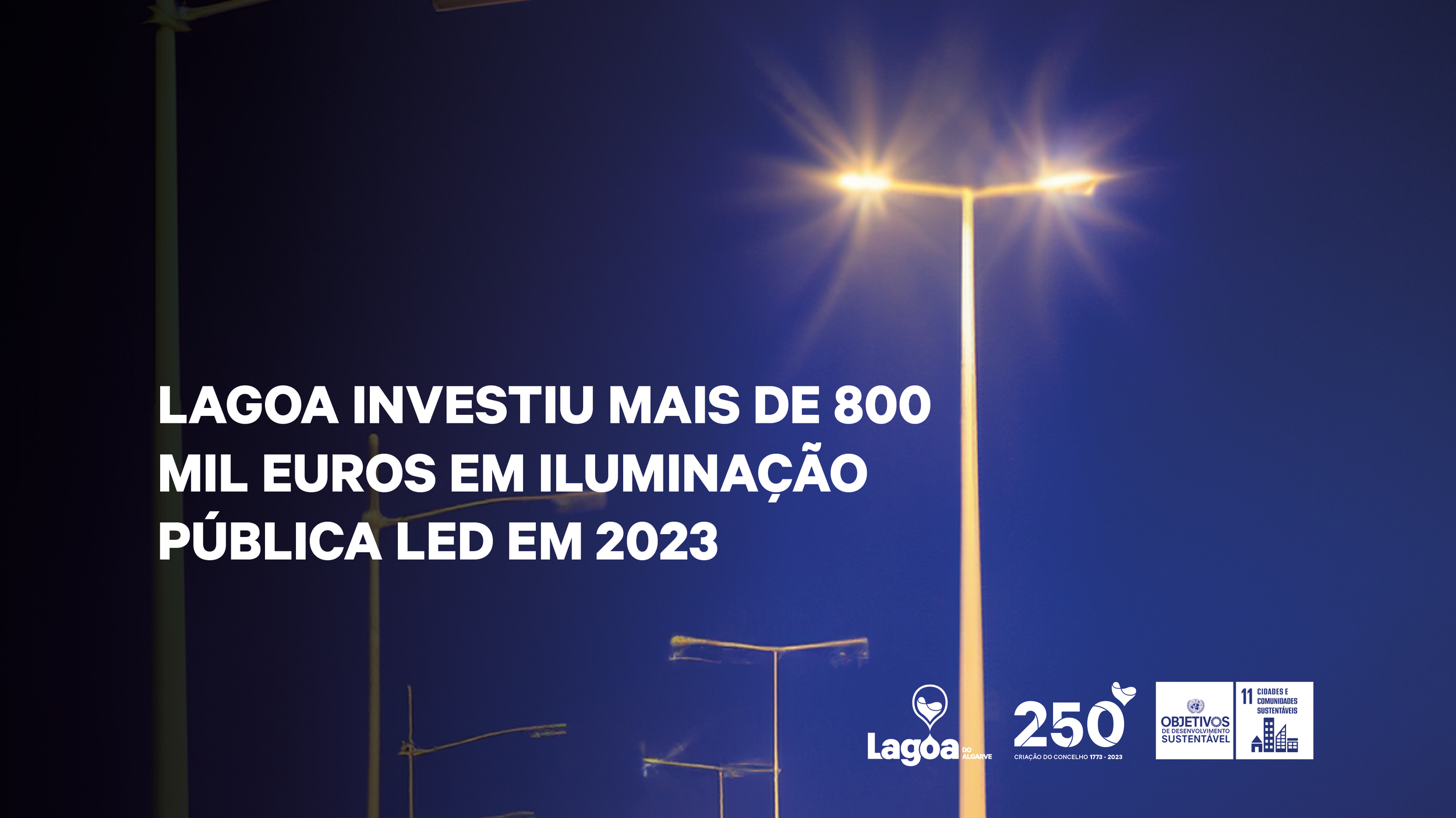 Município de Lagoa investiu mais de 800 mil euros em iluminação pública LED em 2023