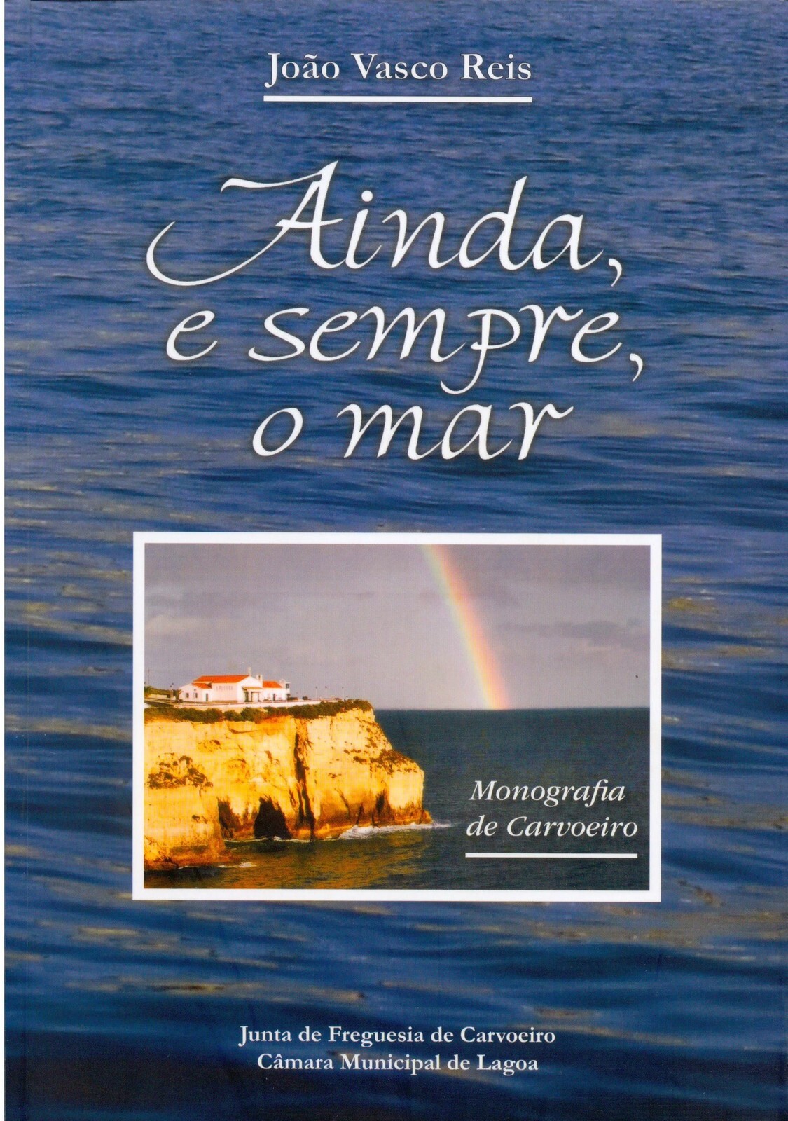 Ainda e sempre, o mar
